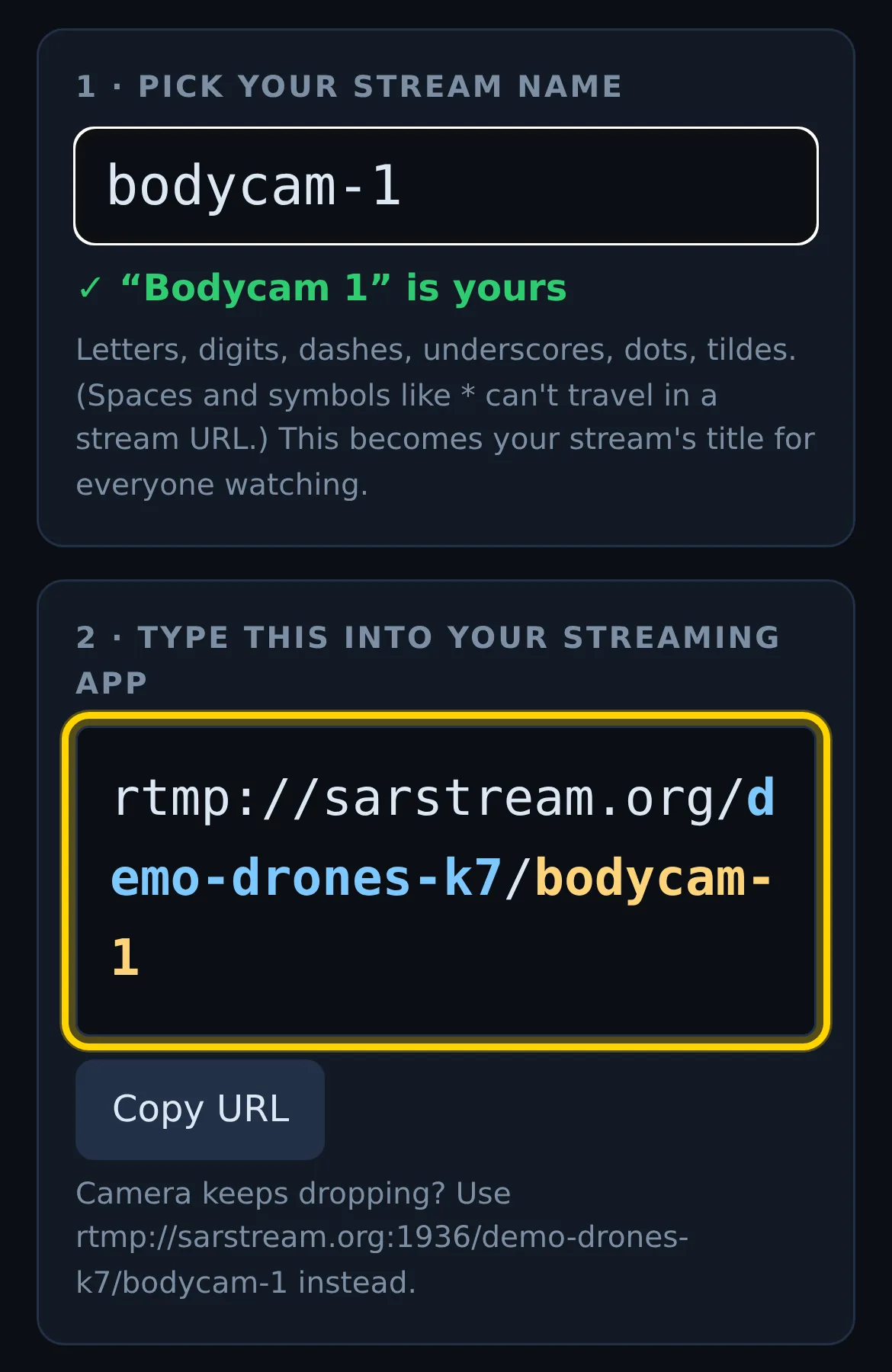 The setup page: stream name bodycam-1 marked as yours, and the RTMP address rtmp://sarstream.org/demo-drones-k7/bodycam-1 outlined, with a Copy URL button